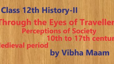 Class 12 History Part 2 Theme 5 notes, history notes , class 12 notes, history-theme-5-notes