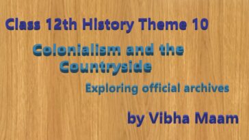 Colonialism and the Countryside, The Hoe and the Plough, the hoe and the plough notes, vibha maam, notes by vibha maam, vibha mam, class 12 history theme 10, class-12-theme-10-notes-by-vibha-maam, notes-by-vibha-maam, history notes, blogscart-notes