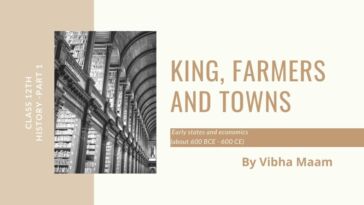 King farmers and towns notes, King farmers and towns notes by vibha maam, notes by vibha maam, history notes, class 12 history notes, blogscart notes, lesson 2 history notes, king farmer and town lesson 2 notes