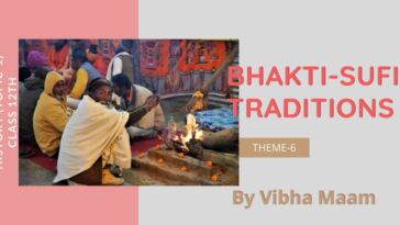 bhakti sufi traditions notes, blogscart notes, class 12 history notes, history-notes, bhakti sufi tradition topic 1 notes, bhakti sufi traditions notes by vibha maam, lesson 2 history notes, notes by vibha maam, blogscart sst notes, nots by vibha mam, vibha mam