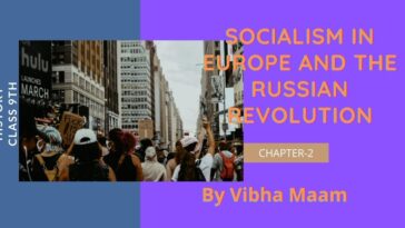 Socialism in Europe and the Russian Revolution, chapter 2 notes, class 9 chapter 2 notes, class 9 history notes, class 9th notes, history-notes part 2, national in india,Socialism in Europe and the Russian Revolution notes, notes by vibha maam, nots by vibha mam, part 2 notes, sst notes, vibha maam