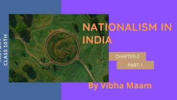 nationalism in india notes, chapter 2 notes, class 10 chapter 2 notes, class 10 notes, history notes, class 10 history notes, notes by vibha maam, nots by vibha mam, national in india, sst notes, vibha maam