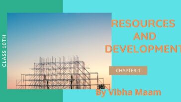 Resources and development notes, chapter 1 notes, class 10 chapter 1 geo notes, Resources and development notes by vibha, class 10 notes, class 10 pol science notes, developing, soils, NCERT class 10 notes, nots by vibha mam, pol science class 9 lesson 5 ncert notes, geography-notes, vibha maam, vibha maam notes, vibha madam, resources notes, development notes, resources and development