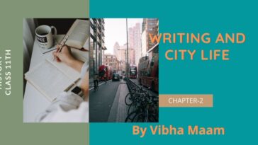 Writing and city life, writing n city life notes, chapter 2 precise notes, class 11 chapter 2 history notes, class 11 notes, class 11 history notes, write and cite Notes, NCERT class 11 notes, nots by vibha mam, history class 11 lesson 2 ncert notes, city life, class 11 histroy notes by vibha, vibha, vibha maam notes, vibha madam