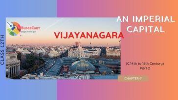 Vijayanagara an imperial capital, An imperial capital Vijayanagara notes, chapter 7 precise notes, vitthal dev, class 12 chapter 7 history notes, class 12 history notes, class 12 history notes by vibha, class 12 sst notes, history class 12th lesson 7 ncert notes, imperial capital vijayagar, NCERT class 12 notes, nots by vibha mam, vibha, vibha maam notes, vibha madam, vijaynagar, vijaynagara, The Capital and its Environs, environs, capital & its environ, Virupaksha temple